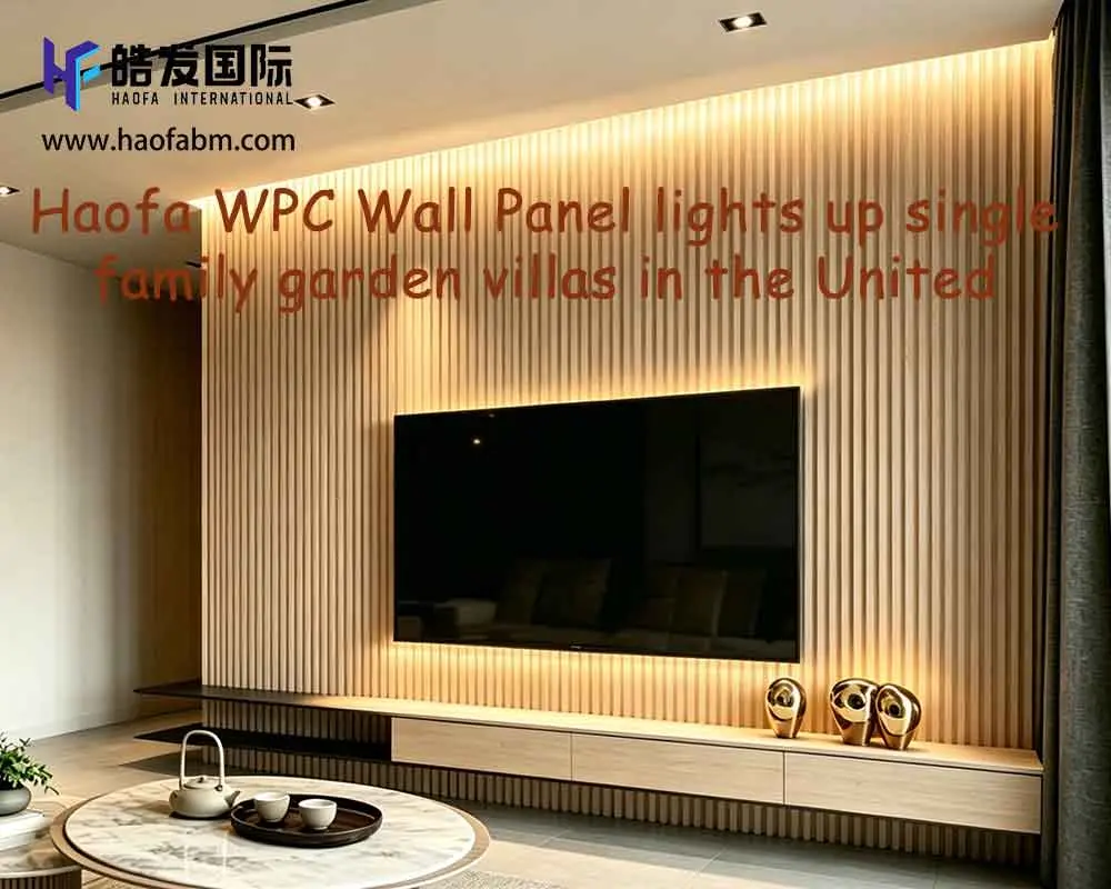 Haofa WPC wall panel lights up single family garden villas in the United States